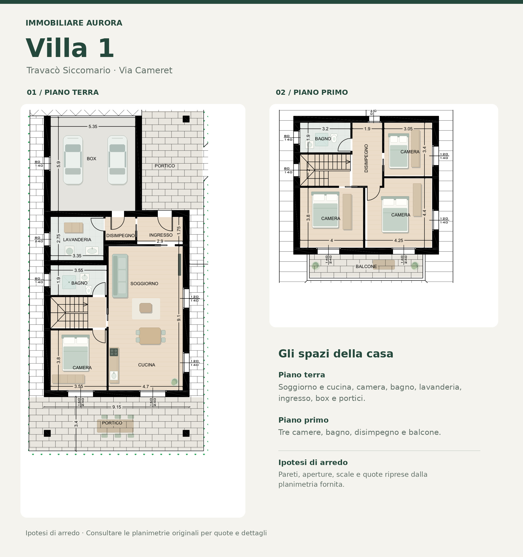 Villa 1 · I due piani arredati